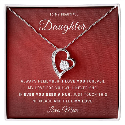 My Beautiful Daughter Always Remember Forever Love Necklace